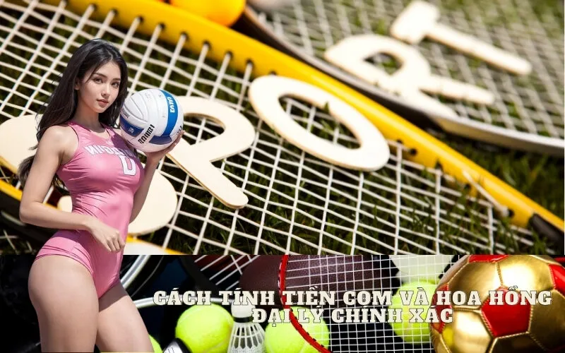 Cách Tính Tiền Com và Hoa Hồng Đại Lý Chính Xác